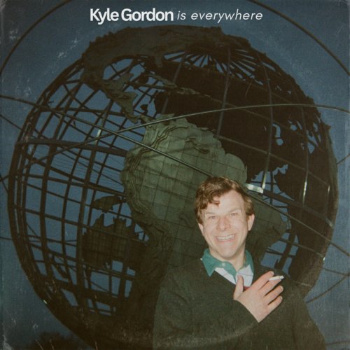 Kyle Gordon is Everywhere - Album Cover